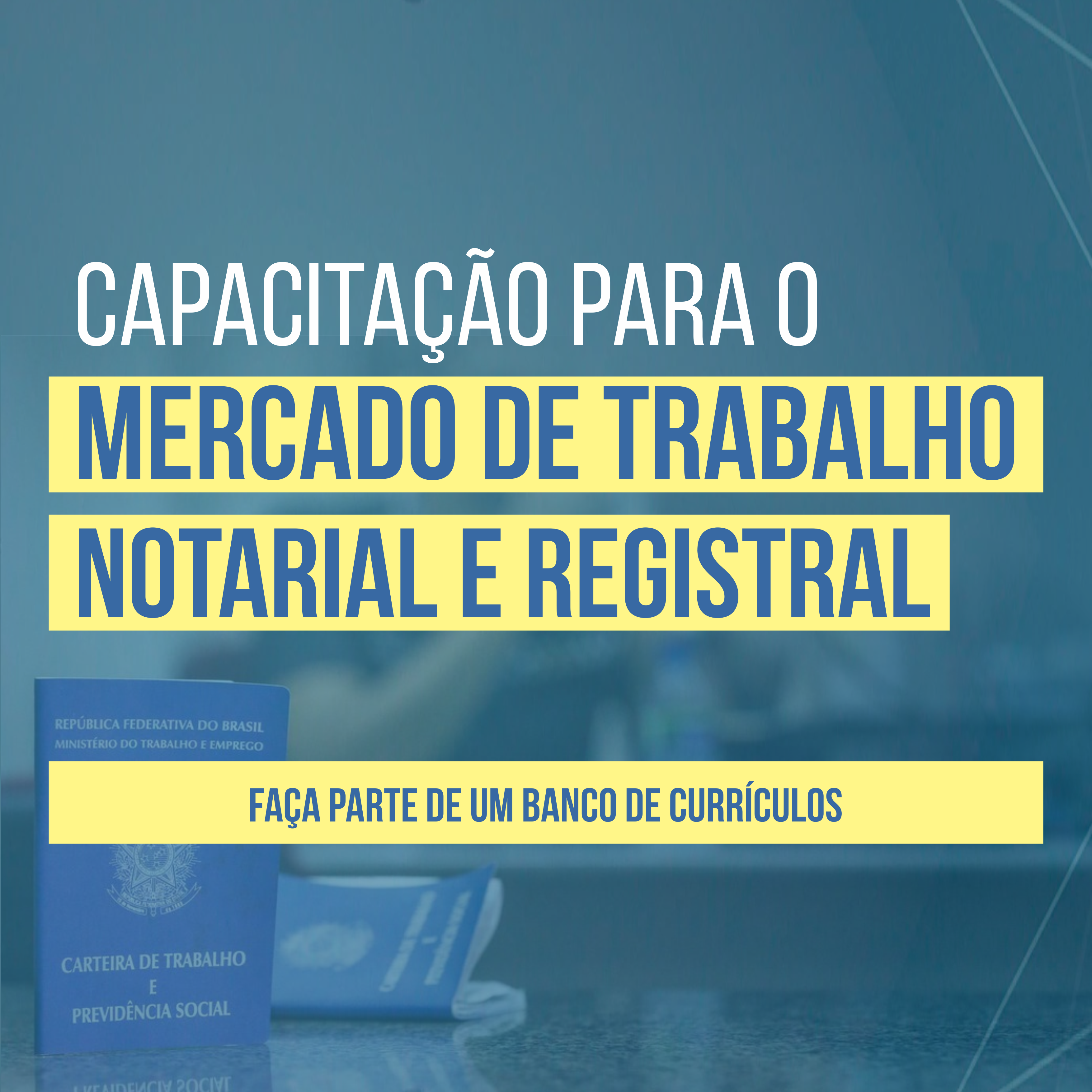 Capacitação para o Mercado de Trabalho Notarial e Registral 